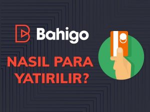 Bahigo Para Yatırma