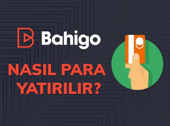 Bahigo Para Yatırma